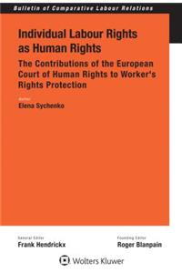 Individual Labour Rights as Human Rights