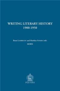 Writing Literary History, 1900-1950