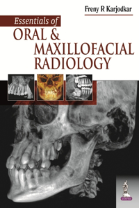 Essentials of Oral and Maxillofacial Radiology