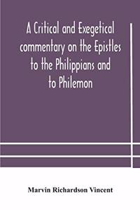 critical and exegetical commentary on the Epistles to the Philippians and to Philemon