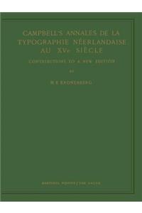 Campbell's Annales de la Typographie Néerlandaise Au Xve Siècle