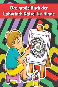 Das große Buch der Labyrinth Rätsel für Kinde