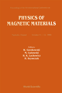 Physics of Magnetic Materials - Proceedings of the 5th International Conference