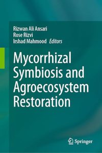 Mycorrhizal Symbiosis and Agroecosystem Restoration