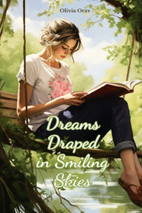 Dreams Draped in Smiling Skies