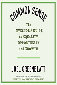 Common Sense: The Investor's Guide to Equality, Opportunity, and Growth
