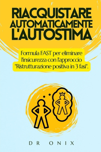 Riacquistare Automaticamente l'Autostima