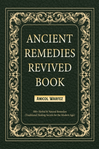 Ancient Remedies Revived Book