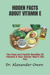 Hidden Facts about Vitamin E