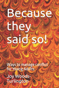 Because they said so!