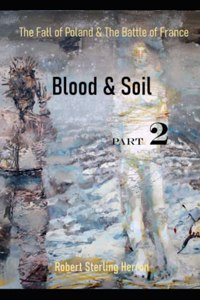 Blood & Soil Part Two