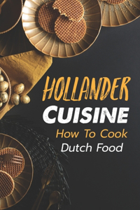 Hollander Cuisine