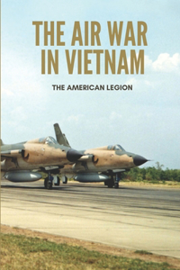 The Air War In Vietnam