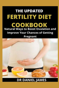 The Updated Fertility Diet Cookbook