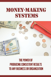 Money-Making Systems