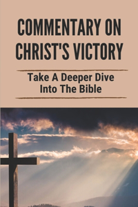 Commentary On Christ's Victory