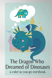 The Dragon Who Dreamed of Dinosaurs