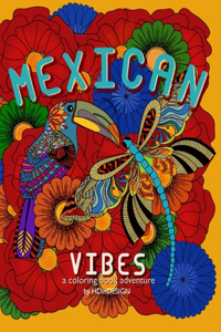 Mexican Vibes. A coloring book adventure.