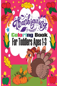 Thanksgiving Coloring Book for Toddlers Ages 1-3