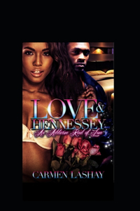 Love and Hennessy
