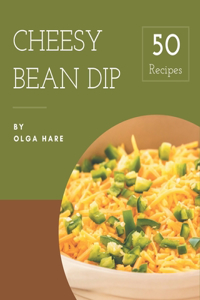 50 Cheesy Bean Dip Recipes