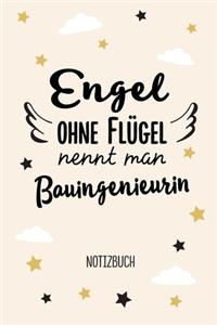 Engel ohne Flügel nennt man Bauingenieurin