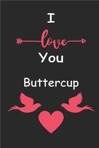 I Love You Buttercup