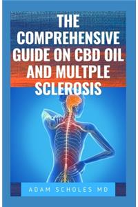 The Comprehensive Guide on CBD Oil and Multiple Sclerosis