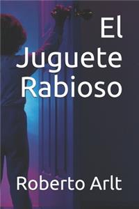 El Juguete Rabioso