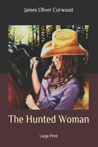 The Hunted Woman