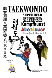 TAEKWONDO Superheld Kinder Kampfkunst Abenteuer Kinderbuch