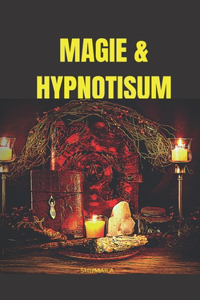 Magie & Hypnotisum