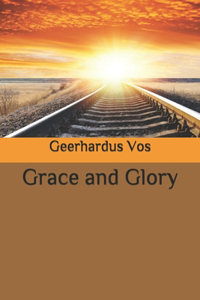 Grace and Glory
