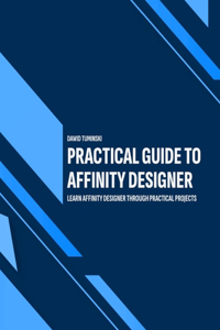 Practical Guide to Affinity Designer