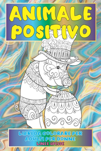 Libri da colorare per adulti per donne - Linee spesse - Animale positivo