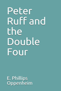 Peter Ruff and the Double Four
