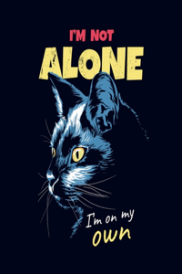 I'M NOT ALONE I'm on my own
