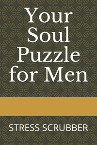 Your Soul Puzzle for Men: Stress Scrubber