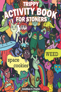 Trippy Activity Book for STONERS