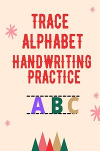 Trace Alphabet Handwriting Practice