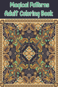 Magical Patterns Adult Coloring Book