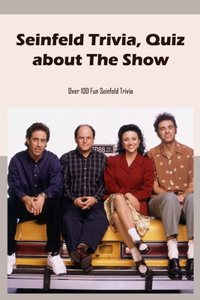 Seinfeld Trivia, Quiz about The Show