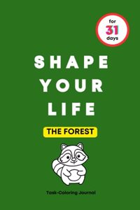 Shape Your Life for 31 Days
