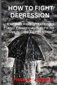 How to fight Depression