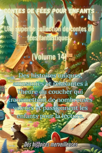 Contes de fées pour enfants Une superbe collection de contes de fées fantastiques. (Volume 14)