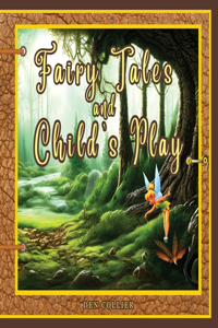 Fairy Tales and Childs Play