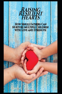 Raising Resilient Hearts