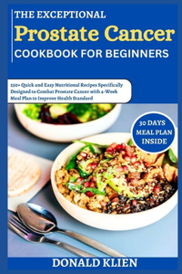 Exceptional Prostate Cancer Cookbook For Beginners