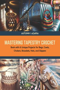Mastering Tapestry Crochet