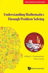 Understanding Mathematics Through Problem Solving